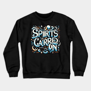 Apirit is carries on 2 Crewneck Sweatshirt